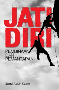 Jati Diri: Pembinaan dan Pemantapan